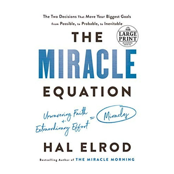 Pre-Owned The Miracle Equation: The Two Decisions That Move Your Biggest Goals from Possible, to Probable, to Inevitable (Random House Large Print) Paperback