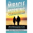 thumbnail image 1 of Miracle Morning The Miracle Morning for Transforming Your Relationship: How to Create an Unshakable LOVE and Unleashed PASSION that Last, Book 8, (Paperback), 1 of 1