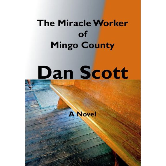 The Miracle Worker of Mingo County (Hardcover)