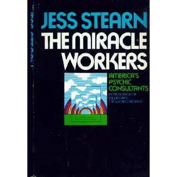 Pre-Owned The Miracle Workers: America's Psychic Consultants (Hardcover) 038506103X 9780385061032