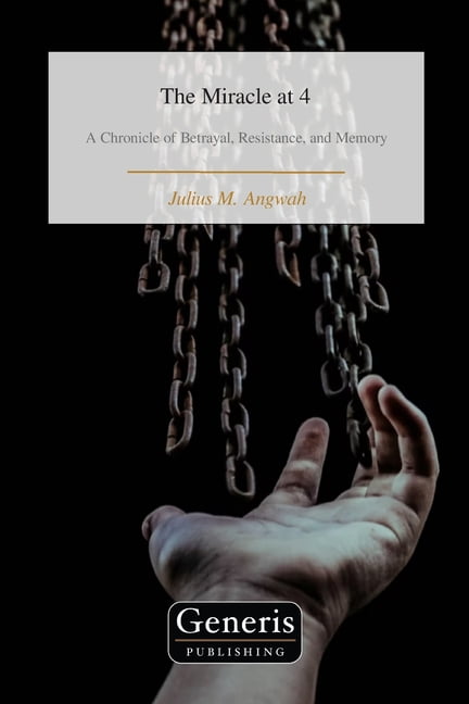 The Miracle at 4: A Chronicle of Betrayal, Resistance, and Memory, (Paperback)