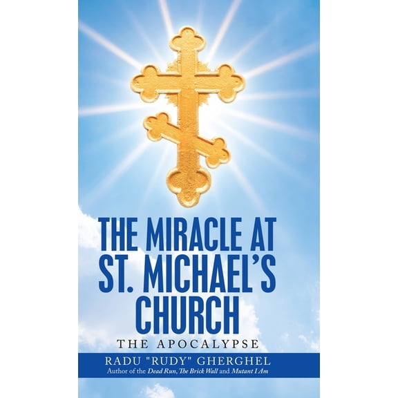 The Miracle at St. Michael's Church: The Apocalypse, (Hardcover)