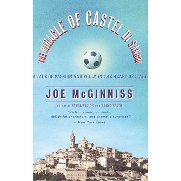 Pre-Owned The Miracle of Castel Di Sangro: A Tale of Passion and Folly in the Heart of Italy (Paperback) 0767905997 9780767905992