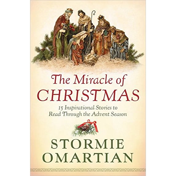 Pre-Owned The Miracle of Christmas: 15 Inspirational Stories to Read Through the Advent Season (Paperback) 0736951741 9780736951746