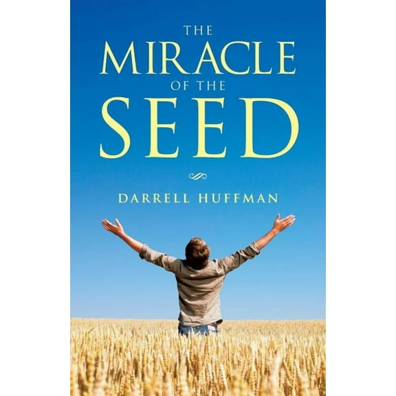 The Miracle of the Seed (Paperback)