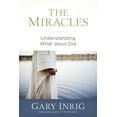 thumbnail image 1 of The Miracles: Understanding What Jesus Did, (Paperback), 1 of 1
