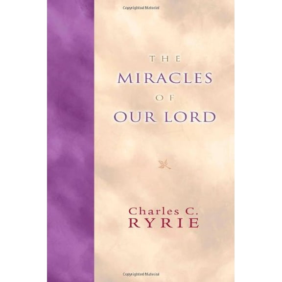 Pre-Owned The Miracles of Our Lord (Paperback) 1593870078 9781593870072