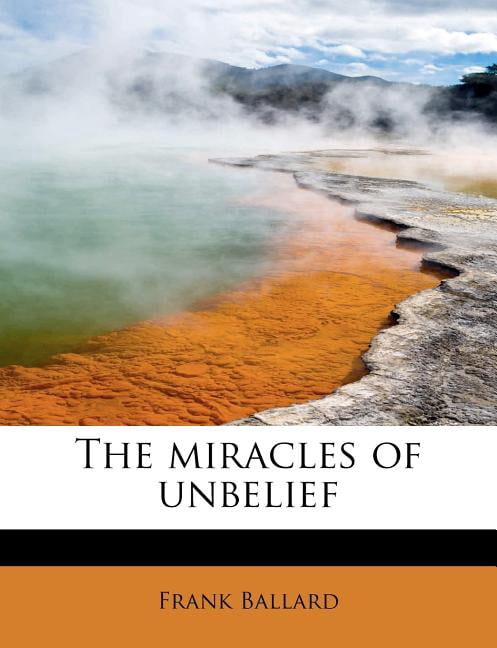 The Miracles of Unbelief Paperback