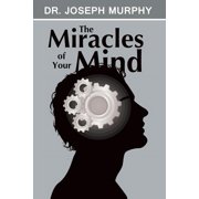 The Miracles of Your Mind, Paperback