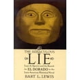 thumbnail image 1 of The Miraculous Lie: Lope de Aguirre and the Search for El Dorado in the Latin American Historical Novel, (Paperback), 1 of 1