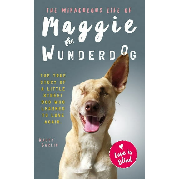 The Miraculous Life of Maggie the Wunderdog (Paperback)
