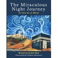 thumbnail image 1 of The Miraculous Night Journey: Al Isra Wa Al Miraj, (Paperback), 1 of 1