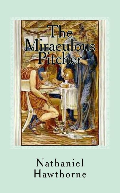 The Miraculous Pitcher, (Paperback)