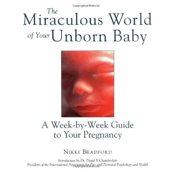 Pre-Owned The Miraculous World of Your Unborn Baby : A Week-By-Week Guide to Your Pregnancy (Paperback)