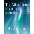 thumbnail image 1 of The Miraculous from the Material: Understanding the Wonders of Nature, (Hardcover), 1 of 1