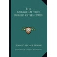 thumbnail image 1 of The Mirage Of Two Buried Cities (1900) (Paperback), 1 of 1