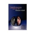 thumbnail image 1 of The Mirage and the Mirror: Thoughts on the Nature of Anomalies in Consciousness, (Paperback), 1 of 1