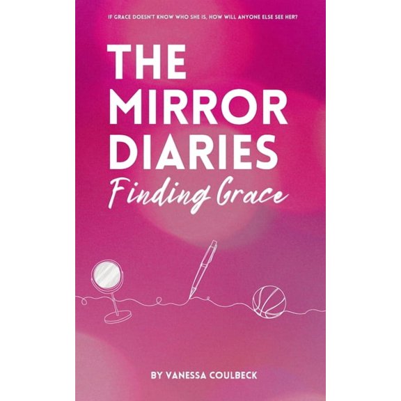 The Mirror Diaries The Mirror Diaries: Finding Grace, Book 1, (Paperback)