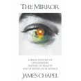 thumbnail image 1 of The Mirror: A Brief History of Civilization, Nature of Reality and Purpose of Existence, (Paperback), 1 of 1