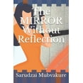 thumbnail image 1 of The Mirror Without Reflection (Paperback), 1 of 1