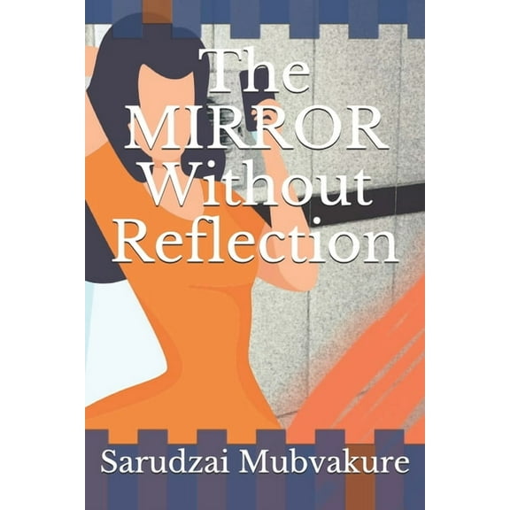 The Mirror Without Reflection (Paperback)