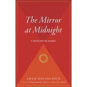 The Mirror at Midnight A South African Journey, Paperback