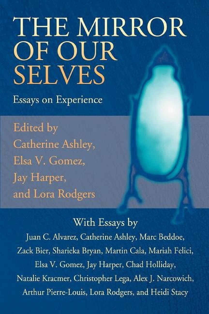 The Mirror of Our Selves: Essays on Experience, (Paperback)