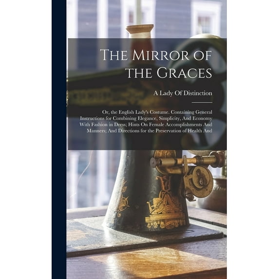 The Mirror of the Graces (Hardcover)