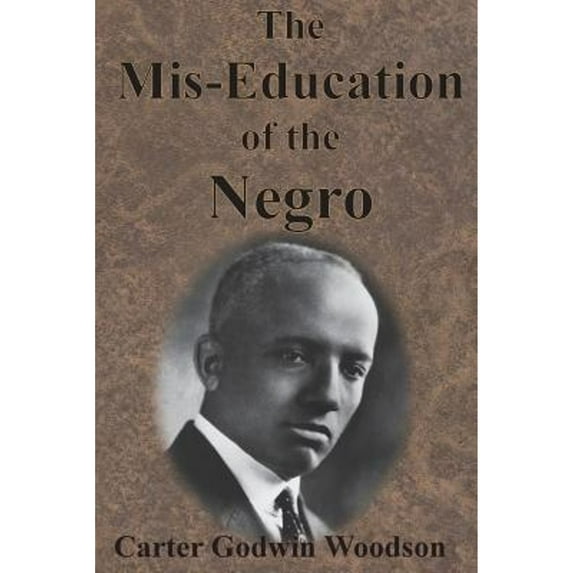 Pre-Owned The Mis-Education of the Negro (Paperback) by Carter Godwin Woodson