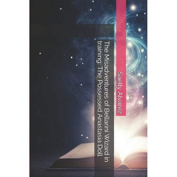 The Misadventures of Bellarini Wizard in training (Paperback)