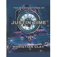 thumbnail image 1 of The Misadventures of Justin Time: A Chance At Inheritance, (Paperback), 1 of 1