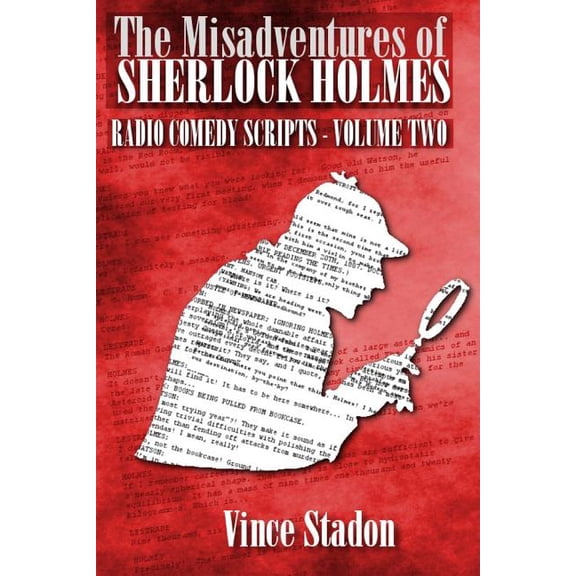 The Misadventures of Sherlock Holmes Radio Comedy Scripts - Volume Two, (Paperback)
