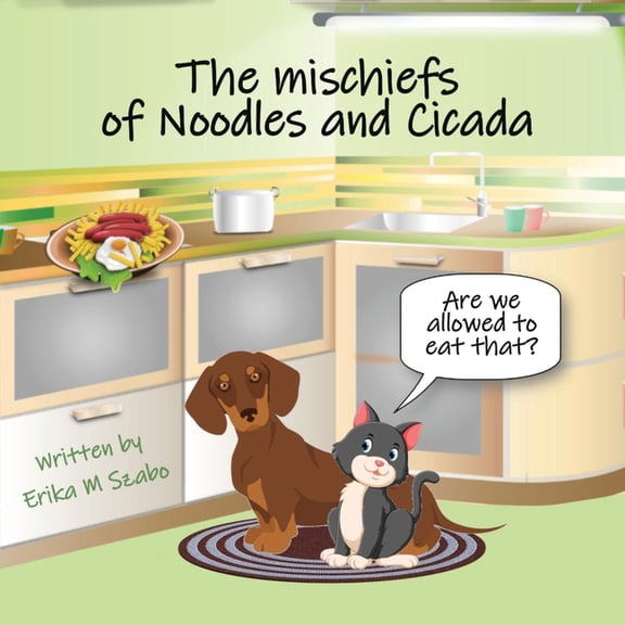 The Mischiefs of Noodles and Cicada: Are We Allowed to Eat That?, (Paperback)