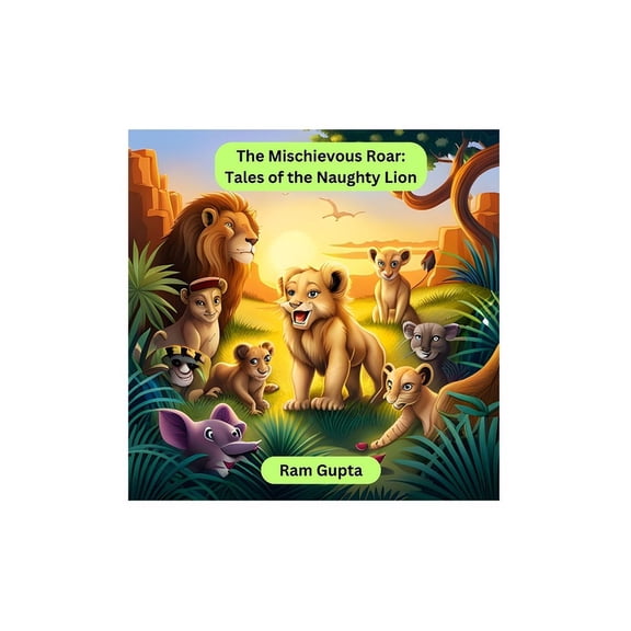 The Mischievous Roar: Tales of the Naughty Lion, (Paperback)