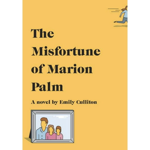 The Misfortune of Marion Palm : A novel