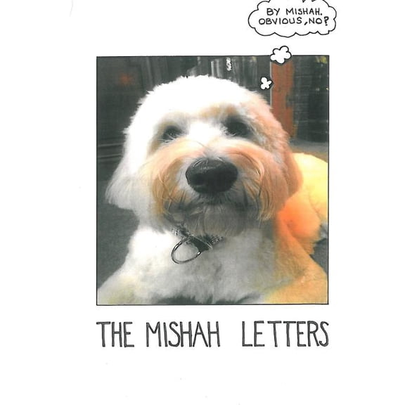 The Mishah Letters: The Collected Letters of Mishah the Dog