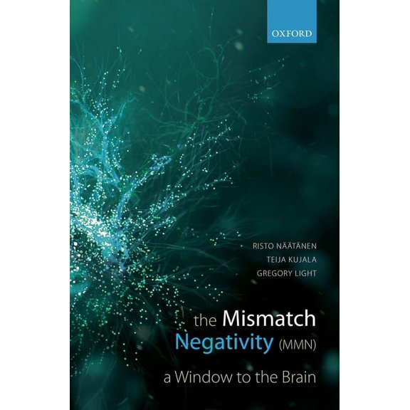 The Mismatch Negativity: A Window to the Brain, (Hardcover)