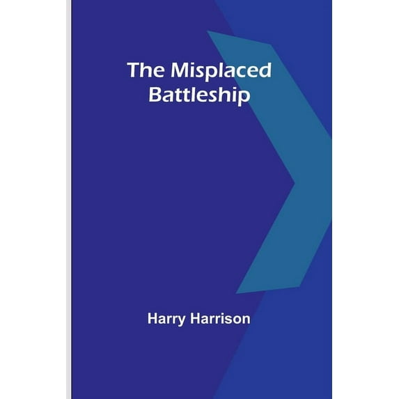 The Misplaced Battleship, (Paperback)
