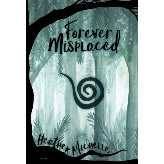 The Misplaced Children Forever Misplaced, (Hardcover)