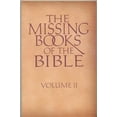thumbnail image 1 of Pre-Owned The Missing Books of the Bible, Vol. II (Hardcover) 0824103343 9780824103347, 1 of 1