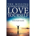 thumbnail image 1 of The Missing Commandment: Love Yourself DVD Study Guide, (Paperback), 1 of 2