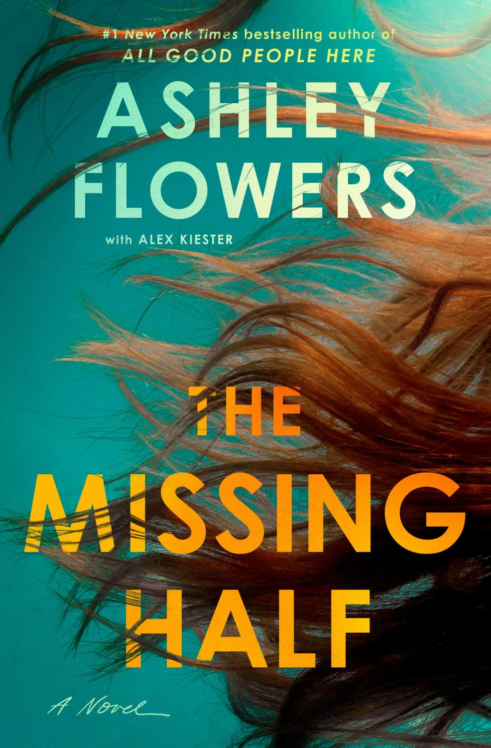 Ashley Flowers: The Missing Half: A Novel (Hardcover)