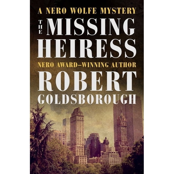 Nero Wolfe Mysteries The Missing Heiress, (Paperback)