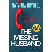 The Missing Husband A Tense Psychological Suspense Full of Twists, Paperback