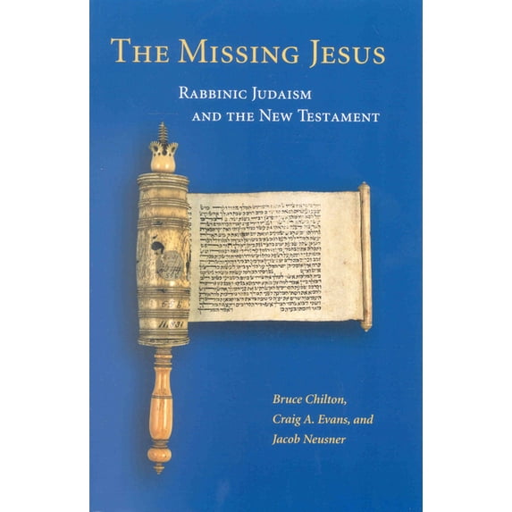 The Missing Jesus: Rabbinic Judaism and the New Testament, (Hardcover)