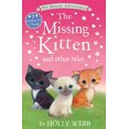 thumbnail image 1 of Pre-Owned The Missing Kitten and Other Tales: The Missing Kitten; The Unwanted Kitten; The Abandoned Kitten (Paperback) 1680104152 9781680104158, 1 of 1