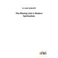 thumbnail image 1 of The Missing Link in Modern Spiritualism, (Paperback), 1 of 1