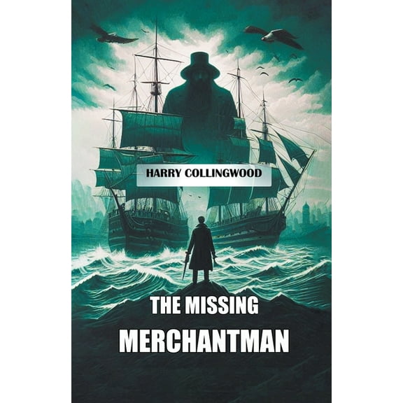 The Missing Merchantman, (Paperback)