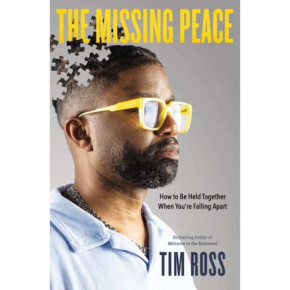 The Missing Peace: How to Be Held Together When You're Falling Apart (Hardcover)