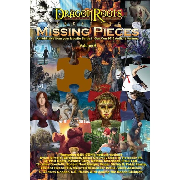 The Missing Pieces: Missing Pieces VI : A series of short stories from the authors of Gen Con's Authors' Avenue. (Series #6) (Paperback)